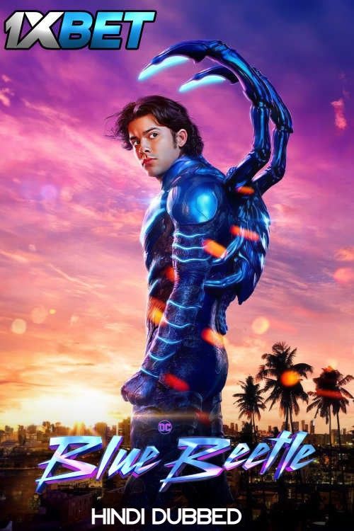 Blue Beetle (2023) Hindi(CAM) Dubbed WEB DL Full Movie 720p 480p