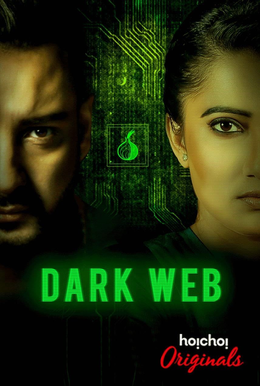 Dark Web (Season 1) (2018) Bengali Web Series Hoichoi HDRip 720p 480p