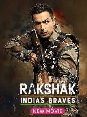 Rakshak Indias Braves (2023) Hindi ORG HDRip Full Movie 720p 480p