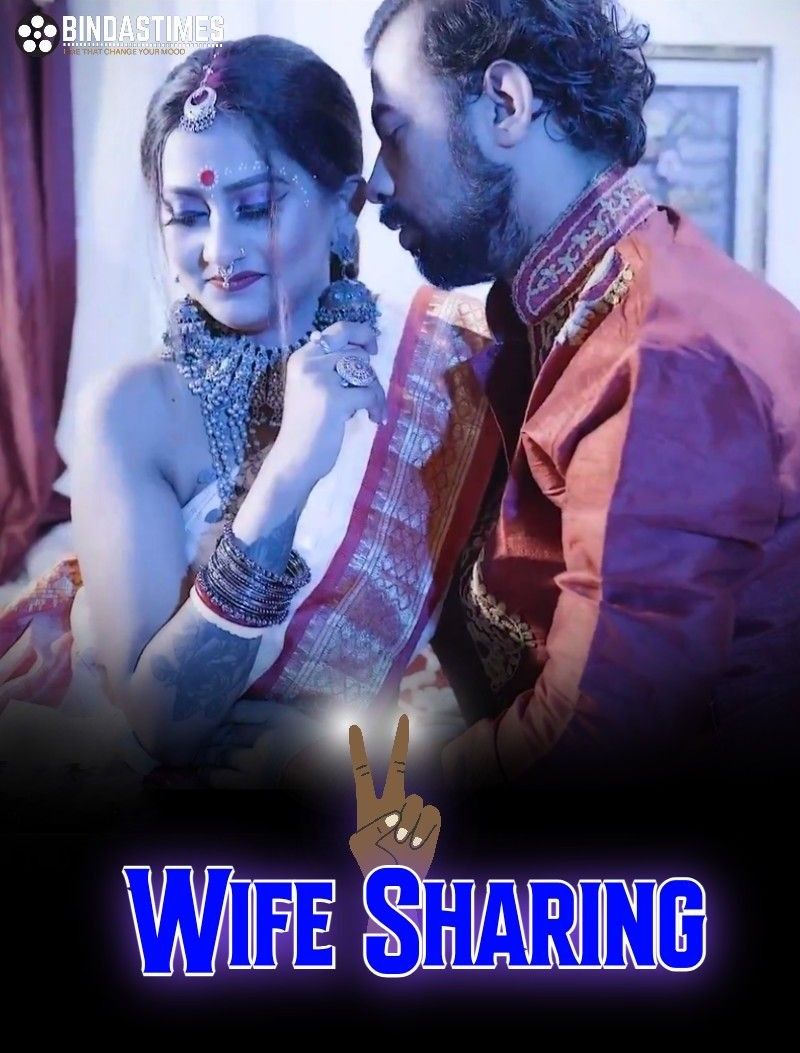 Wife Sharing (2023) Hindi BindasTimes Short Film HDRip 720p 480p